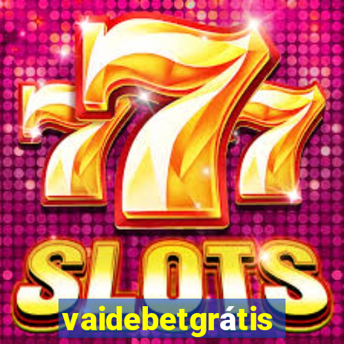 vaidebetgrátis