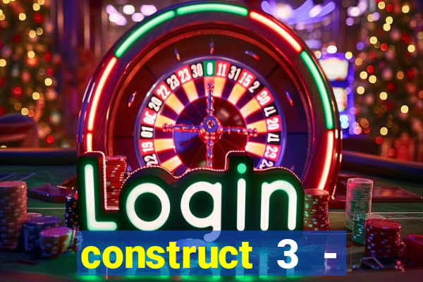 construct 3 - criar jogos