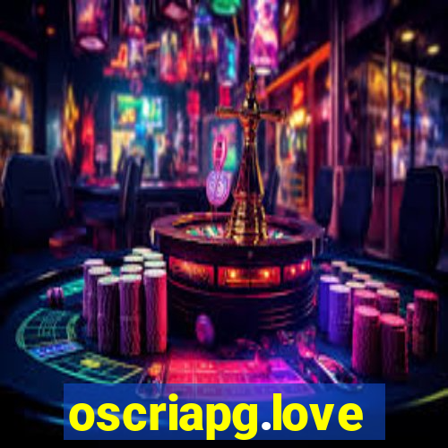 oscriapg.love