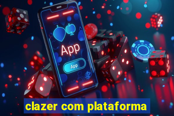 clazer com plataforma