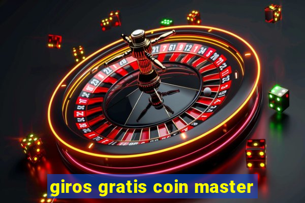 giros gratis coin master