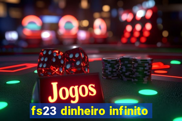 fs23 dinheiro infinito