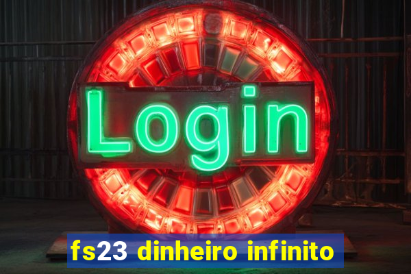 fs23 dinheiro infinito
