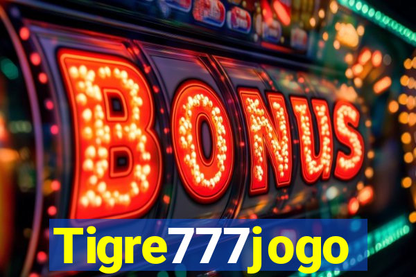 Tigre777jogo