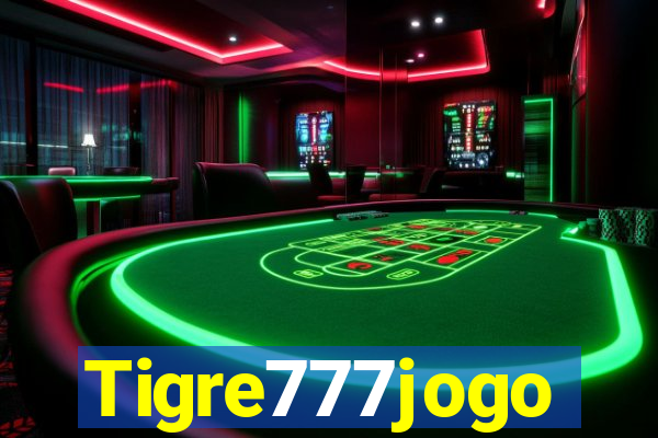 Tigre777jogo