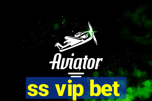 ss vip bet