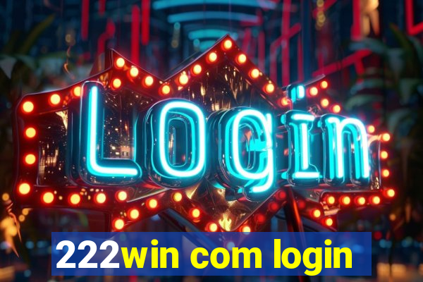 222win com login