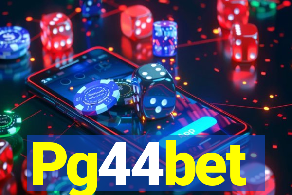 Pg44bet