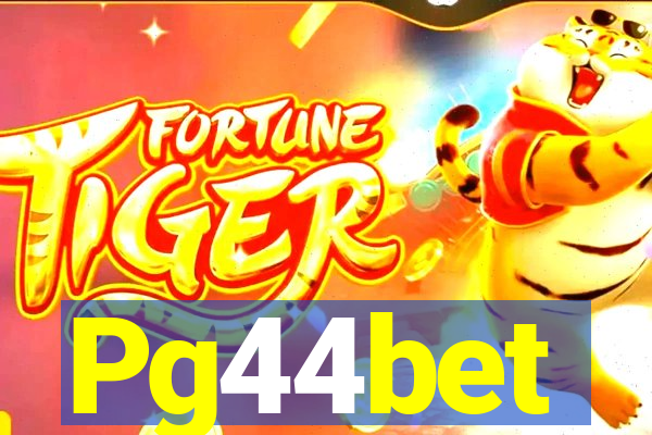 Pg44bet