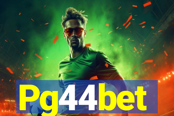 Pg44bet