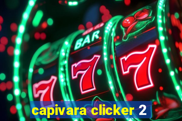 capivara clicker 2