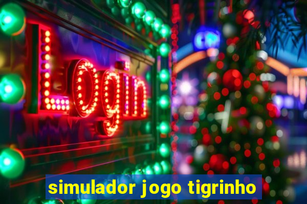 simulador jogo tigrinho