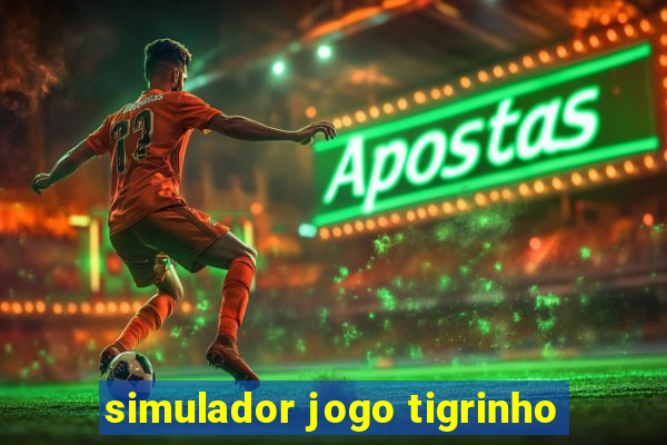 simulador jogo tigrinho