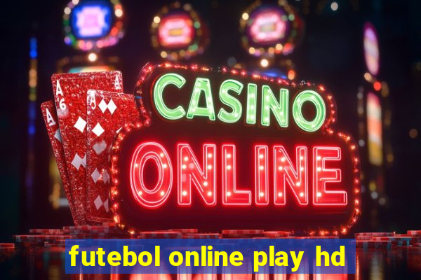 futebol online play hd