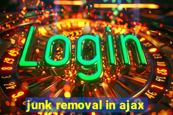 junk removal in ajax