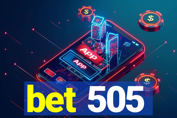 bet 505