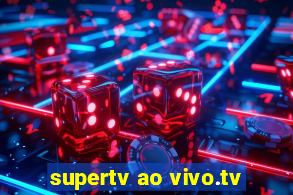 supertv ao vivo.tv