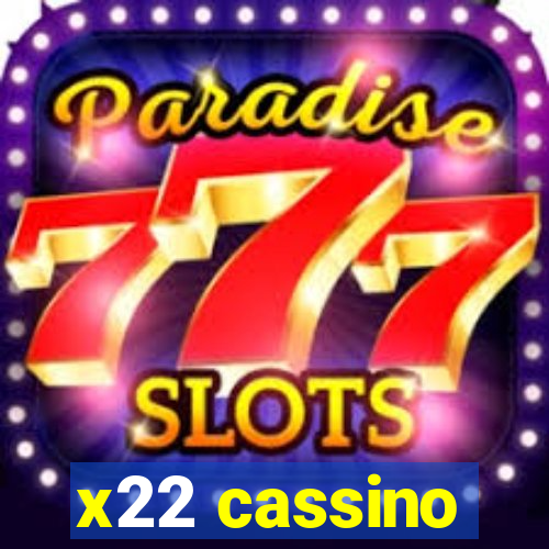 x22 cassino