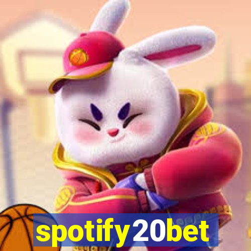 spotify20bet
