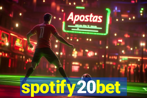 spotify20bet