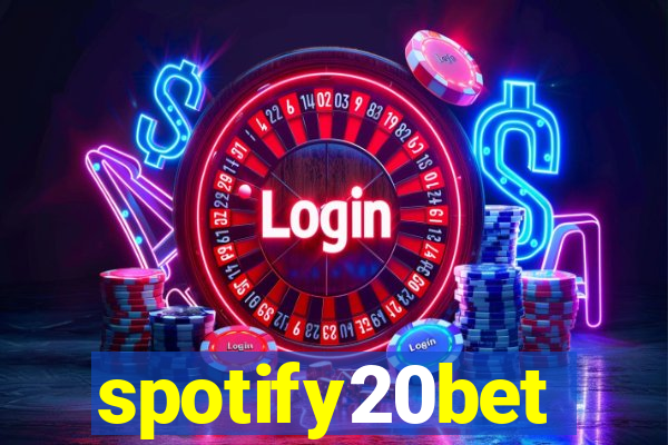spotify20bet