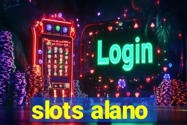 slots alano