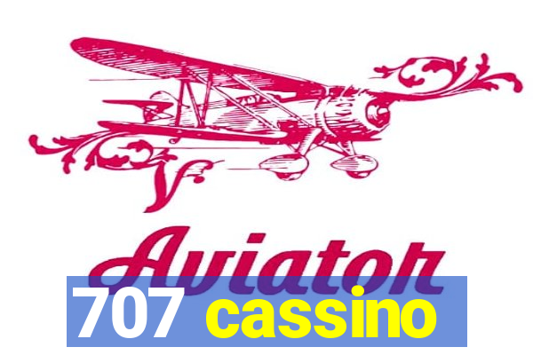 707 cassino