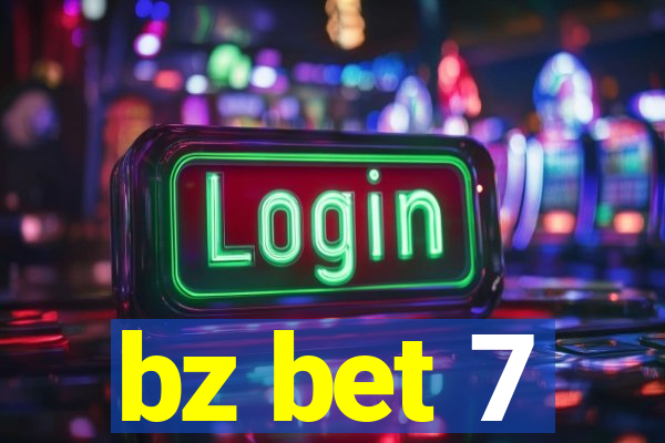 bz bet 7