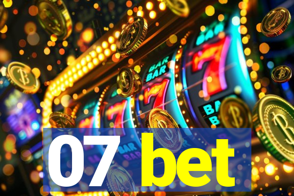 07 bet