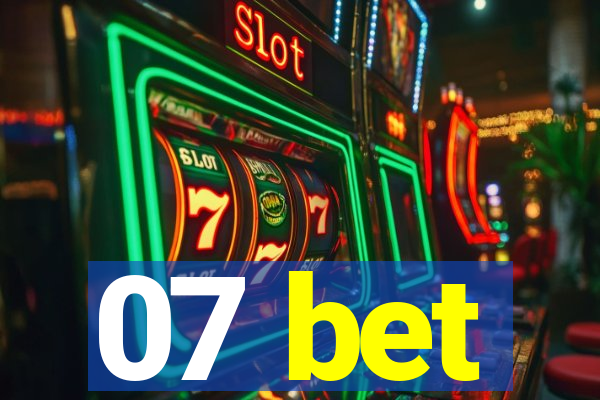 07 bet