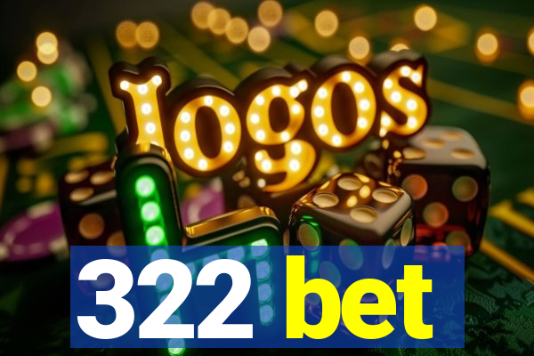 322 bet