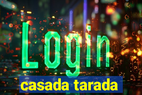 casada tarada