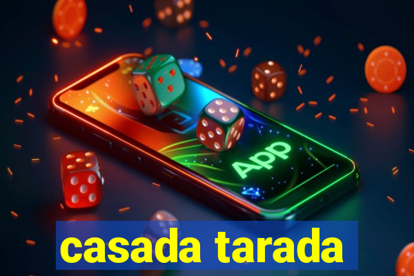 casada tarada