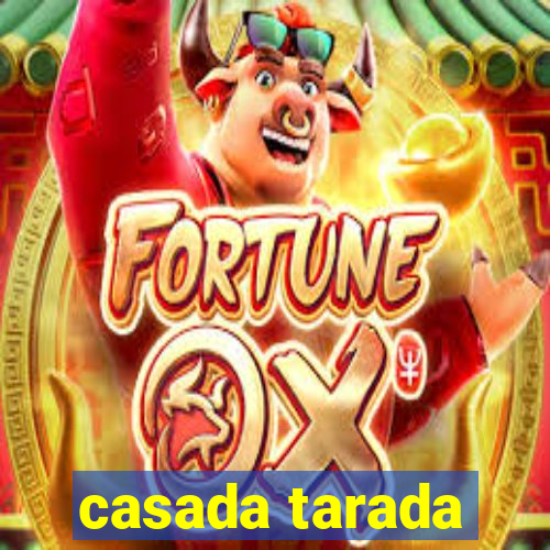 casada tarada