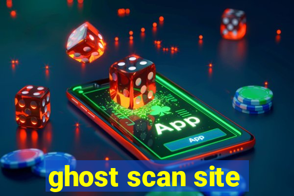 ghost scan site