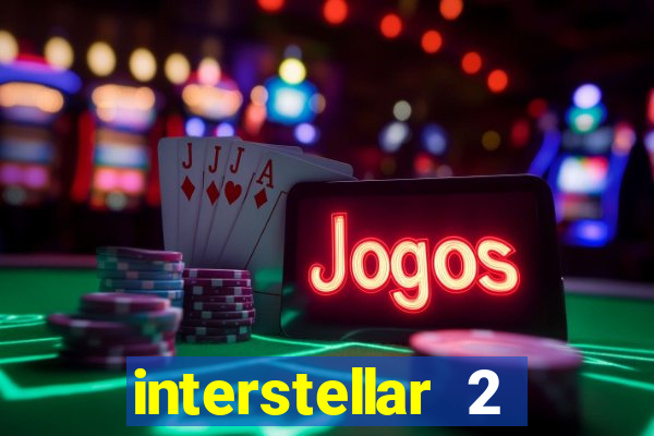interstellar 2 operation terra 2040