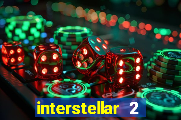 interstellar 2 operation terra 2040