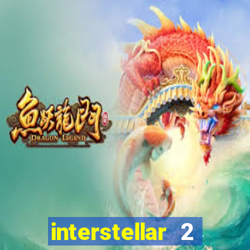 interstellar 2 operation terra 2040
