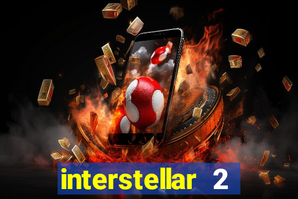 interstellar 2 operation terra 2040