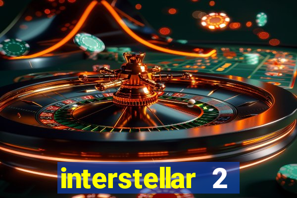 interstellar 2 operation terra 2040