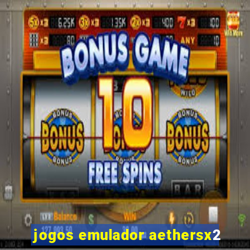 jogos emulador aethersx2