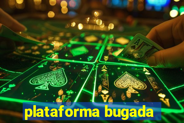 plataforma bugada