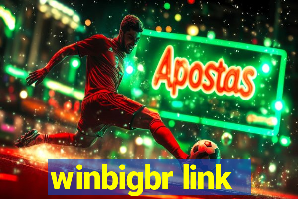 winbigbr link