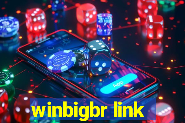 winbigbr link