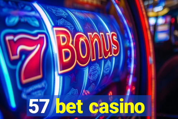 57 bet casino