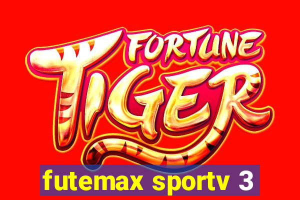 futemax sportv 3