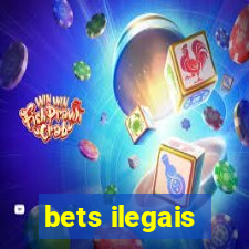 bets ilegais