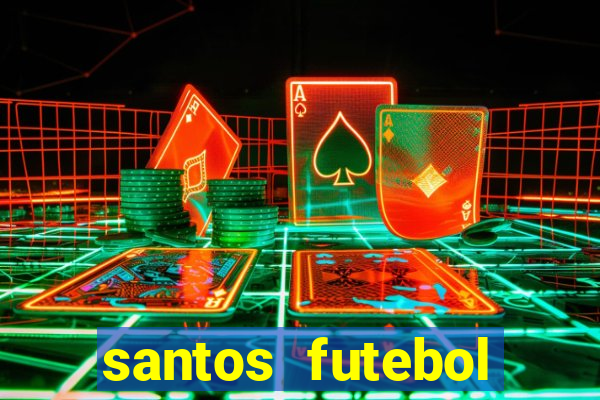santos futebol clube peneiras