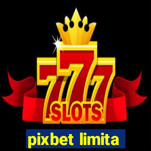 pixbet limita