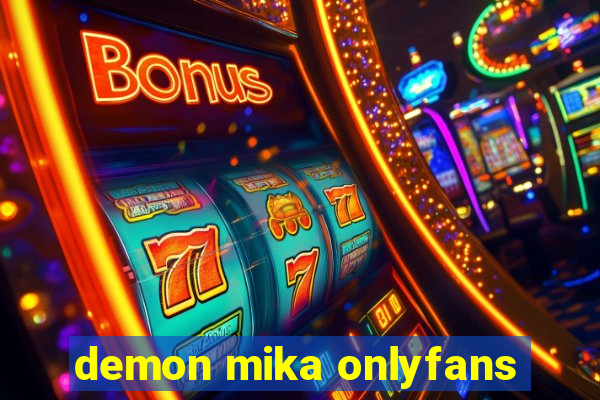 demon mika onlyfans
